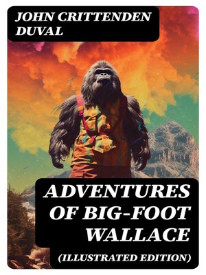 cover image of Adventures of Big-Foot Wallace (Illustrated Edition)